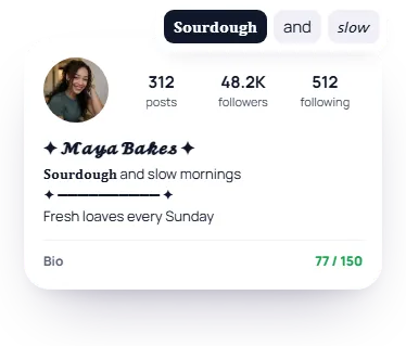 Three words each in their own style above a phone-width profile preview with a framed script name, a divider in the bio and the bio counter at 77 of 150